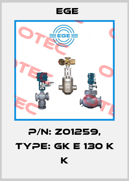 p/n: Z01259, Type: GK E 130 K K Ege