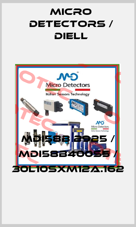 MDI58B 2925 / MDI58B400S5 / 30L10SXM12A.162
 Micro Detectors / Diell