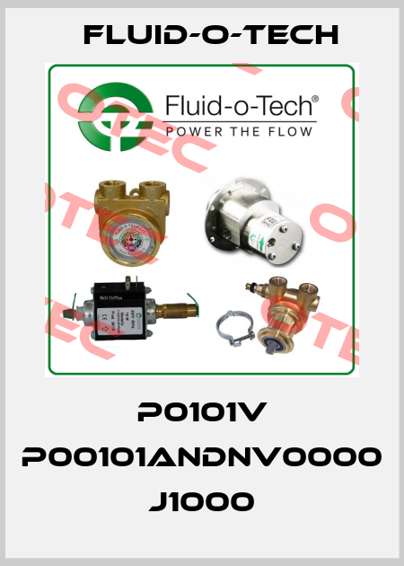 P0101V P00101ANDNV0000 J1000 Fluid-O-Tech