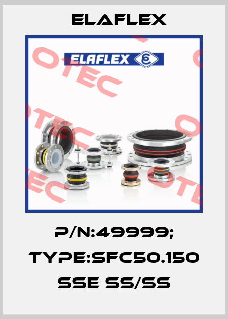 P/N:49999; Type:SFC50.150 SSE SS/SS Elaflex