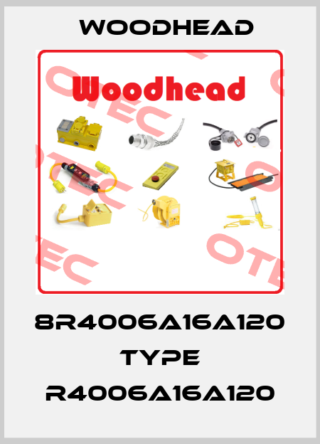 8R4006A16A120  Type R4006A16A120 Woodhead