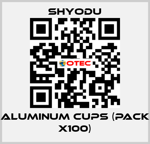 Aluminum Cups (pack x100) Shyodu