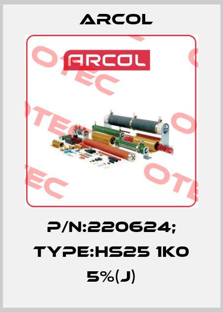 P/N:220624; Type:HS25 1K0 5%(J) Arcol