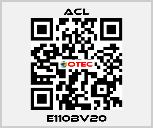 E110BV20 ACL