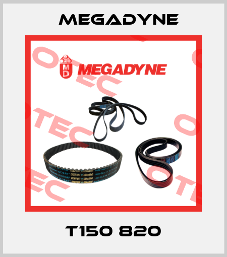 T150 820 Megadyne