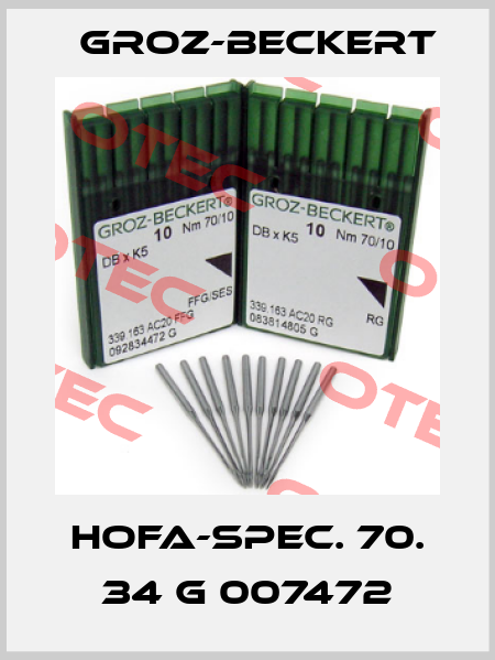 HOFA-SPEC. 70. 34 G 007472 Groz-Beckert