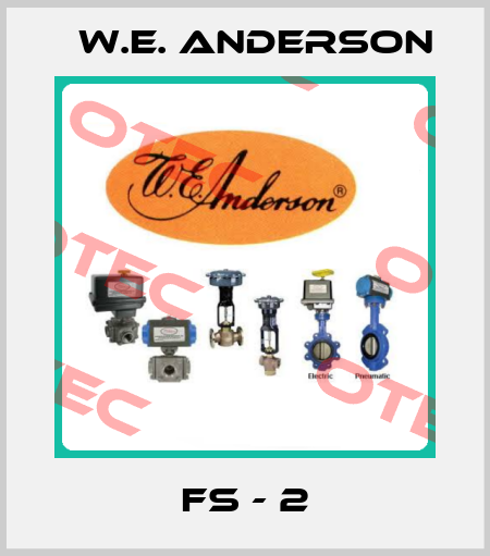 FS - 2 W.E. ANDERSON