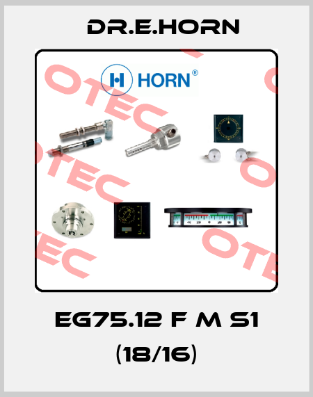 EG75.12 f M S1 (18/16) Dr.E.Horn