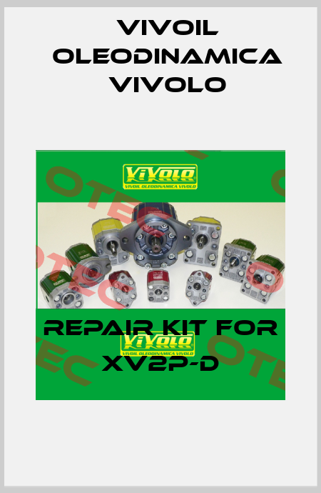 repair kit for XV2P-D Vivoil Oleodinamica Vivolo