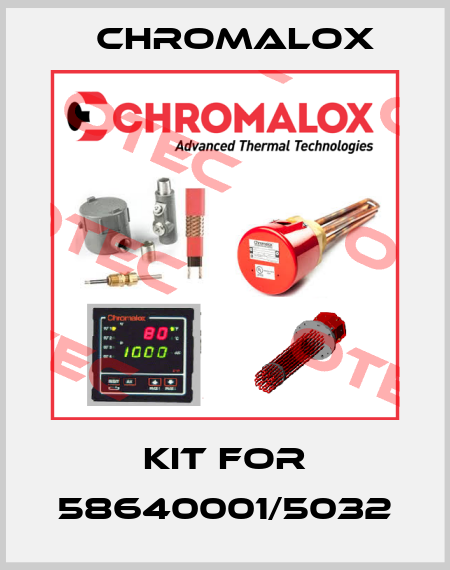 kit for 58640001/5032 Chromalox