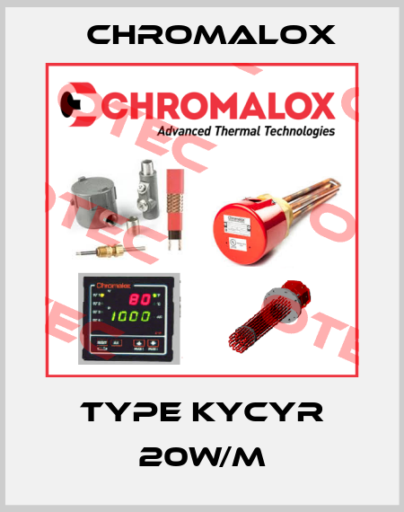 TYPE KYCYR 20W/M Chromalox