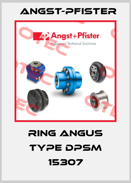 RING ANGUS TYPE DPSM 15307 Angst-Pfister