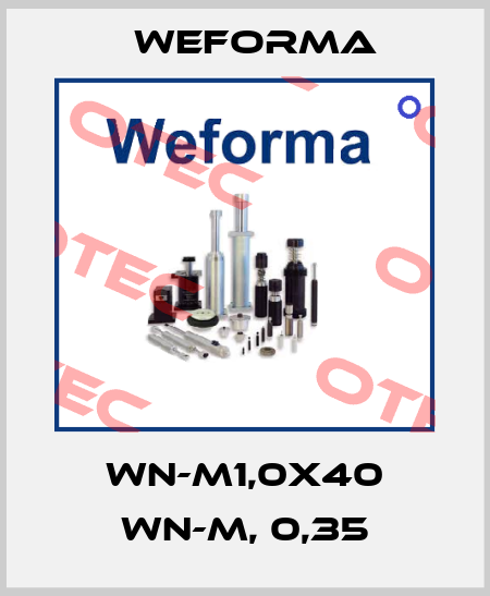  WN-M1,0X40 WN-M, 0,35 Weforma