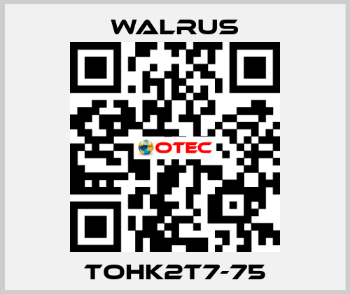 TOHK2T7-75 Walrus