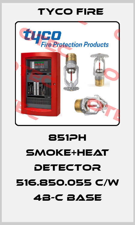 851PH Smoke+Heat Detector 516.850.055 c/w 4B-C base Tyco Fire