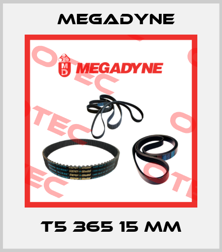 T5 365 15 mm Megadyne