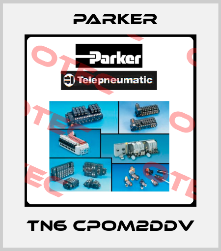 TN6 CPOM2DDV Parker