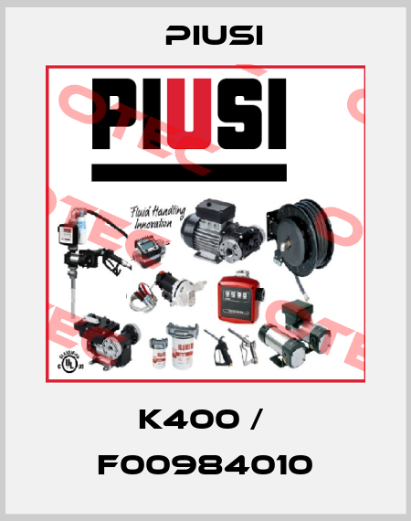 K400 /  F00984010 Piusi