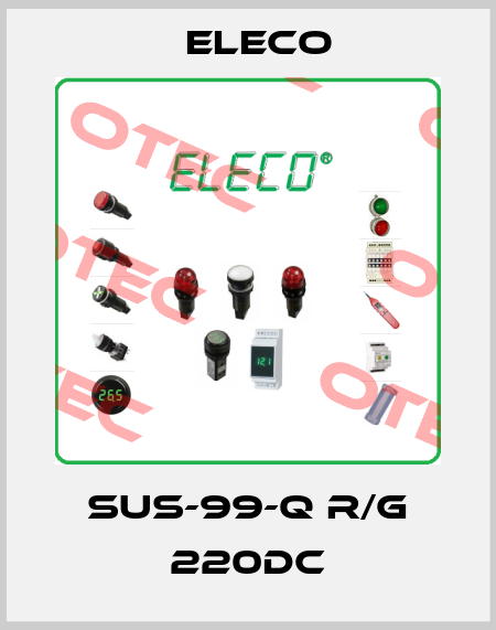 SUS-99-Q R/G 220DC Eleco
