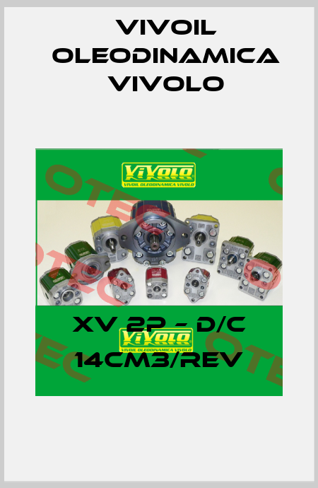 XV 2P – D/C 14cm3/rev Vivoil Oleodinamica Vivolo