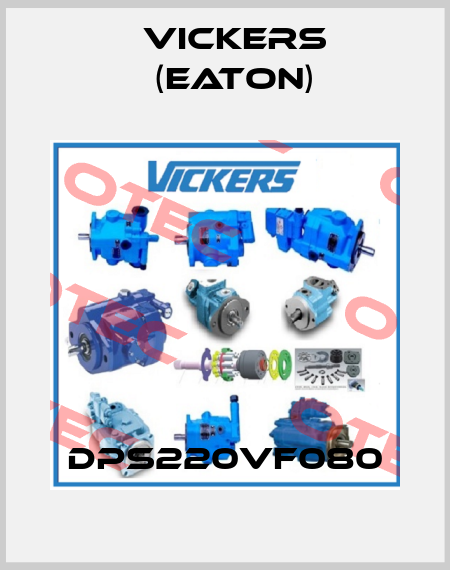 DPS220VF080 Vickers (Eaton)