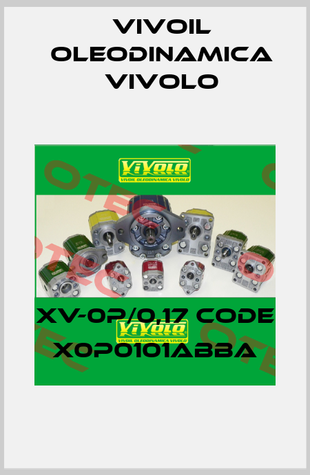 XV-0P/0,17 code X0P0101ABBA Vivoil Oleodinamica Vivolo