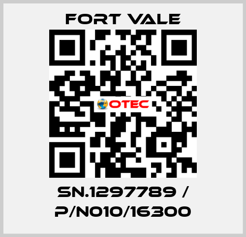 SN.1297789 / P/N010/16300 Fort Vale