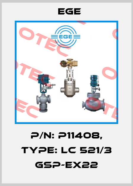 p/n: P11408, Type: LC 521/3 GSP-Ex22 Ege