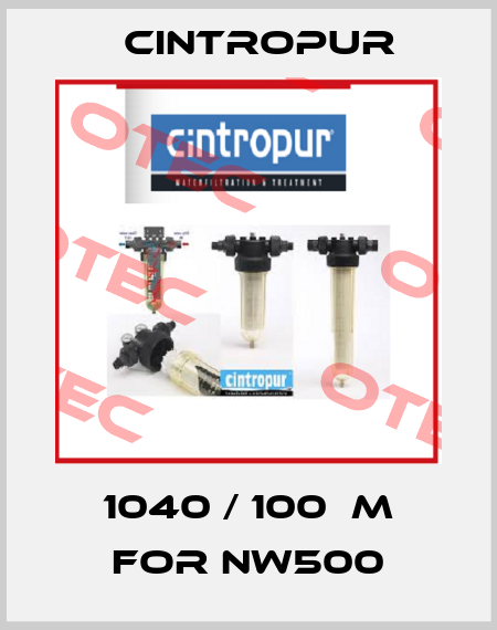 1040 / 100μm for NW500 Cintropur