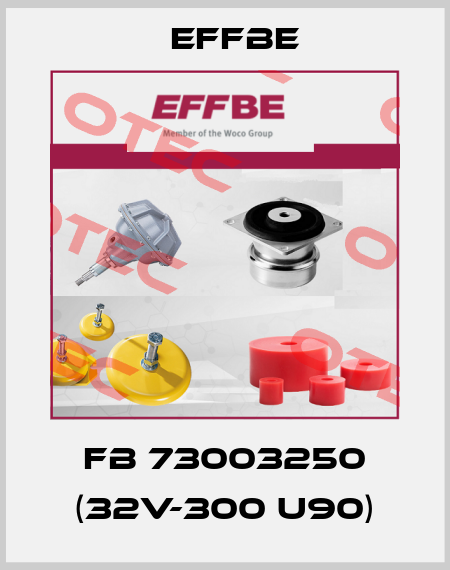 FB 73003250 (32V-300 U90) Effbe