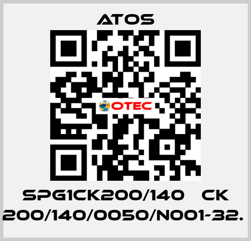 SPG1CK200/140   CK 200/140/0050/N001-32.  Atos