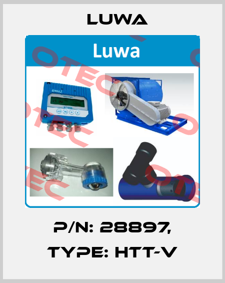 P/N: 28897, Type: HTT-V Luwa