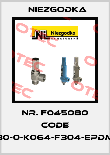 Nr. F045080 Code 80-0-K064-F304-EPDM Niezgodka