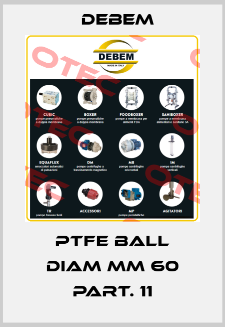 PTFE BALL DIAM mm 60 PART. 11 Debem