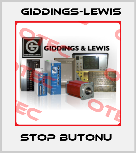 STOP BUTONU  Giddings-Lewis