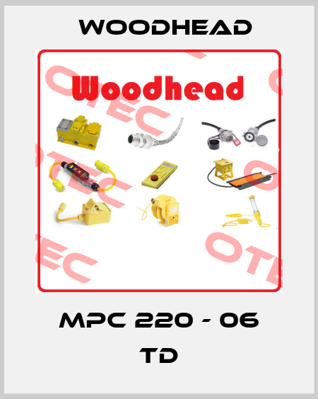 MPC 220 - 06 TD Woodhead