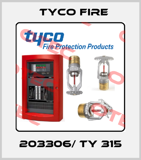 203306/ TY 315 Tyco Fire