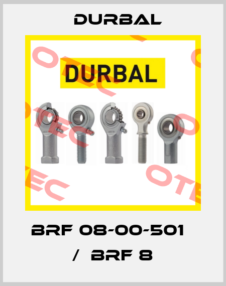 BRF 08-00-501   /  BRF 8 Durbal