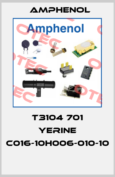 T3104 701 YERINE C016-10H006-010-10  Amphenol