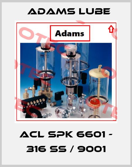 ACL SPK 6601 - 316 SS / 9001 Adams Lube