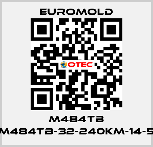 M484TB (M484TB-32-240KM-14-5) EUROMOLD