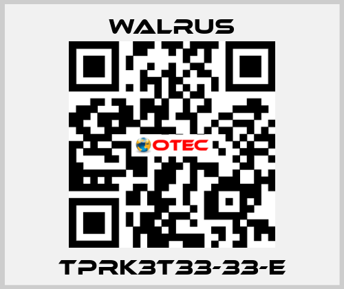 TPRK3T33-33-E Walrus