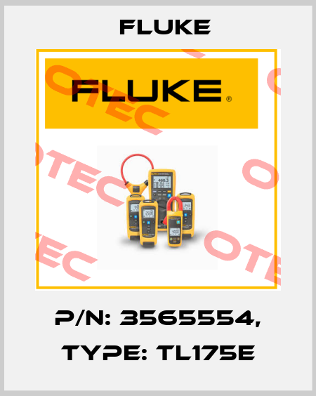 P/N: 3565554, Type: TL175E Fluke