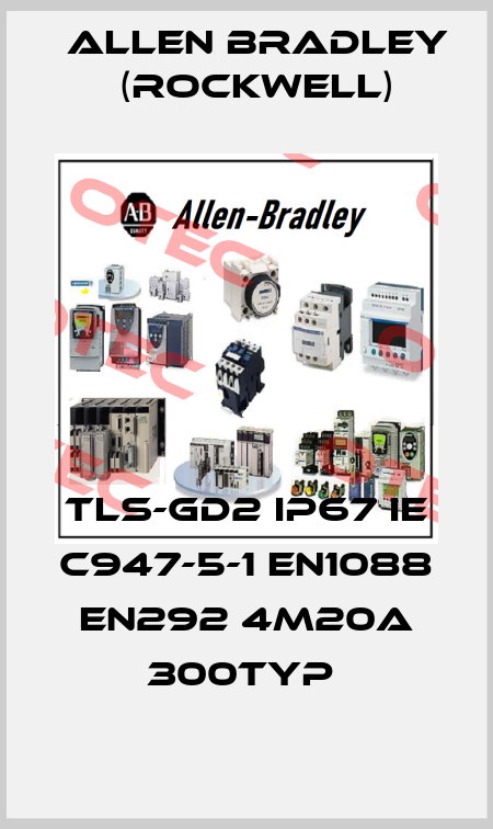 TLS-GD2 IP67 IE C947-5-1 EN1088 EN292 4M20A 300TYP  Allen Bradley (Rockwell)