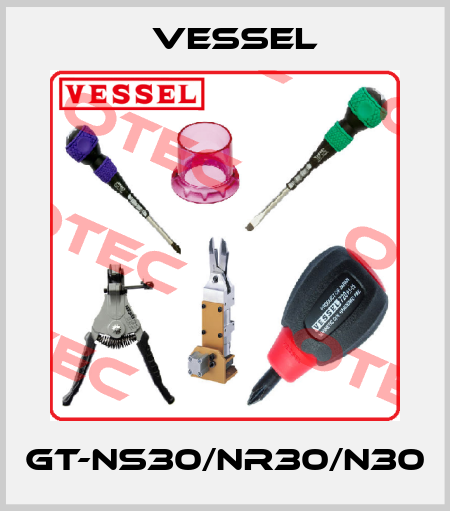 GT-NS30/NR30/N30 VESSEL