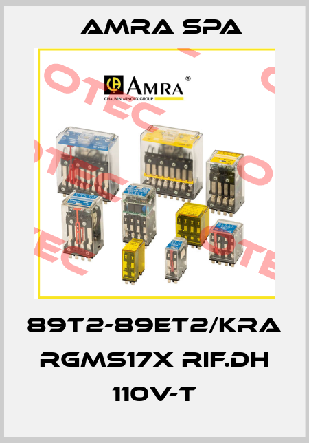 89T2-89ET2/KRA RGMS17X Rif.DH 110V-T Amra SpA