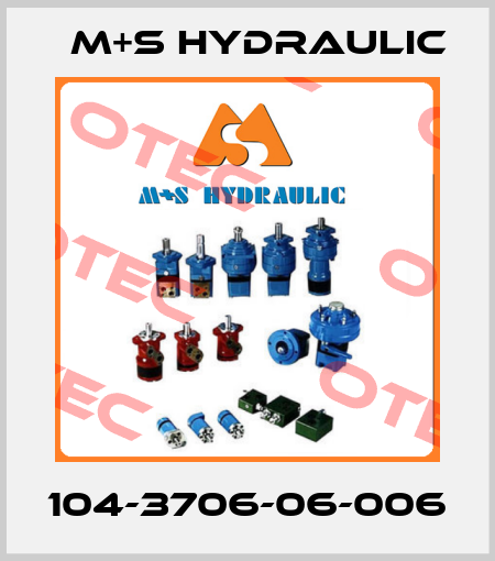 104-3706-06-006 M+S HYDRAULIC