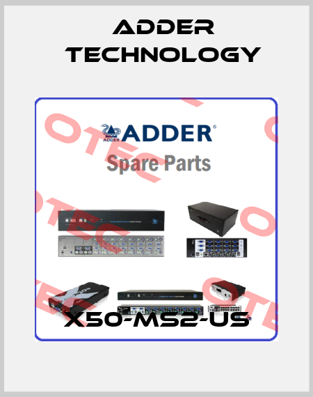 X50-MS2-US Adder Technology