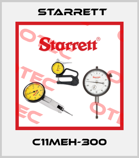 C11MEH-300 Starrett