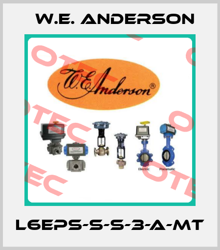 L6EPS-S-S-3-A-MT W.E. ANDERSON